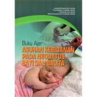 Image of Buku Ajar : ASUHAN KEBIDANAN PADA NEONATUS, BAYI DAN BALITA