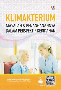 Image of KLIMAKTERIUM MASALAH & PENANGANANNYA DALAM PERSPEKTIF KEBIDANAN