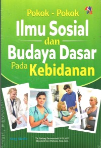 Image of POKOK-POKOK ILMU SOSIAL DAN BUDAYA DASAR PADA KEBIDANAN